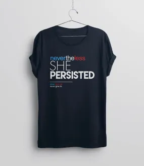 Nevertheless She Persisted T Shirt | feminist t-shirt